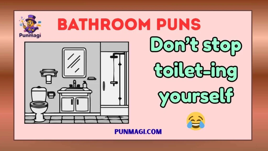 Bathroom Puns