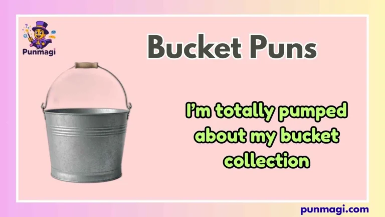 Bucket Puns