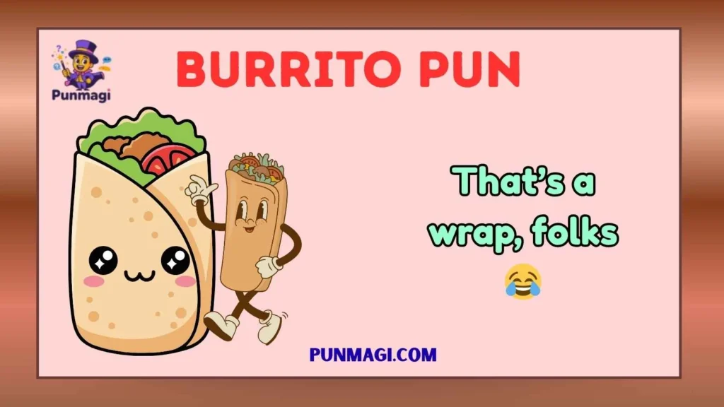 Burrito Pun