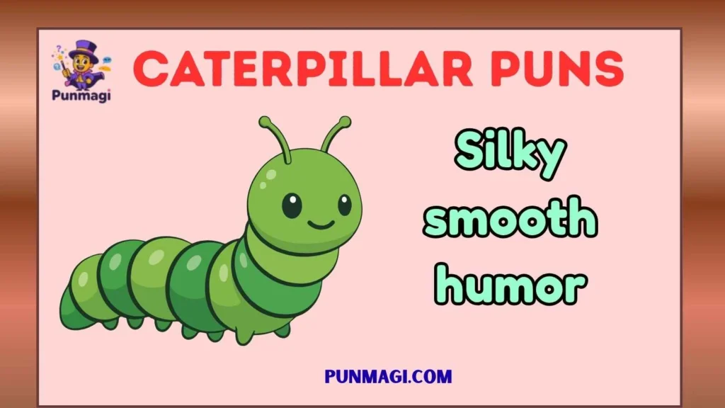 Caterpillar Puns