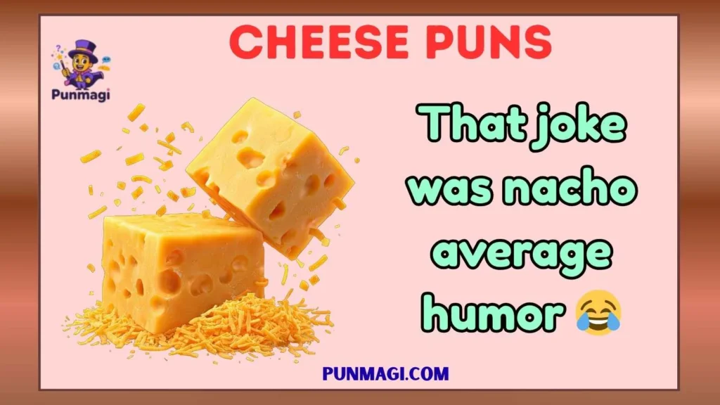 Cheese Puns