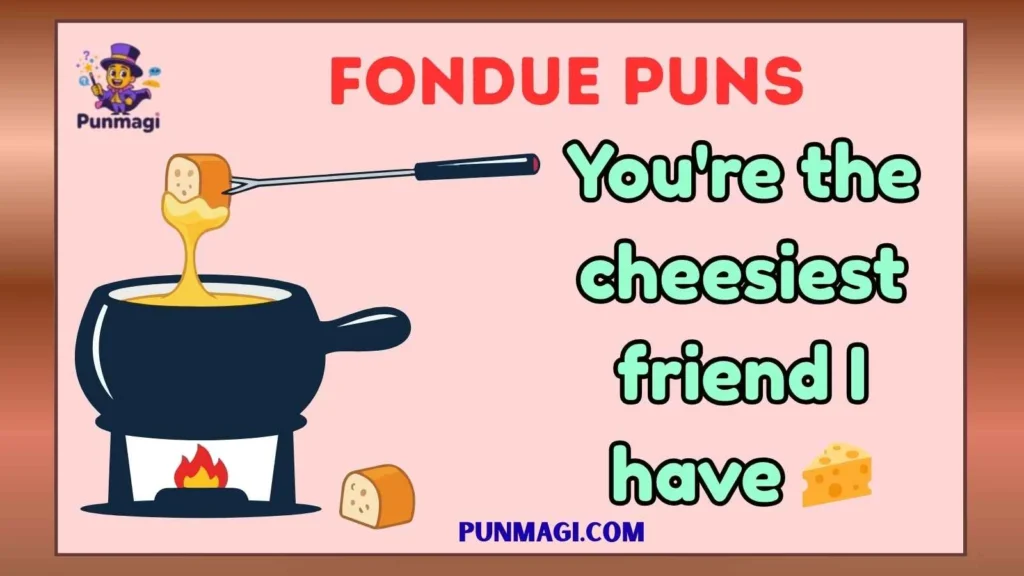 Fondue Puns