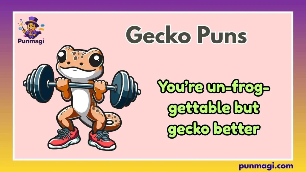 Gecko Puns