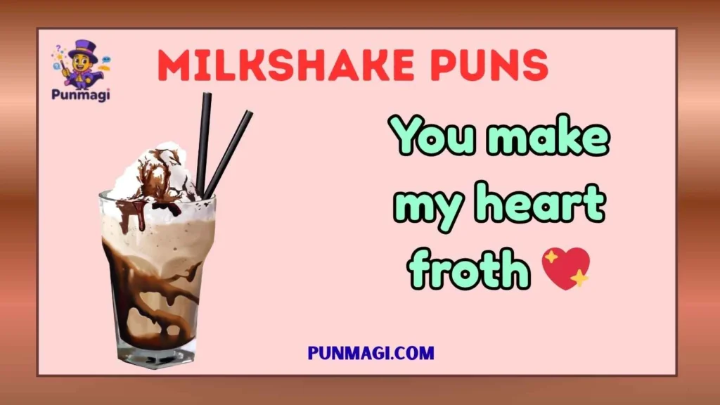 Milkshake Puns
