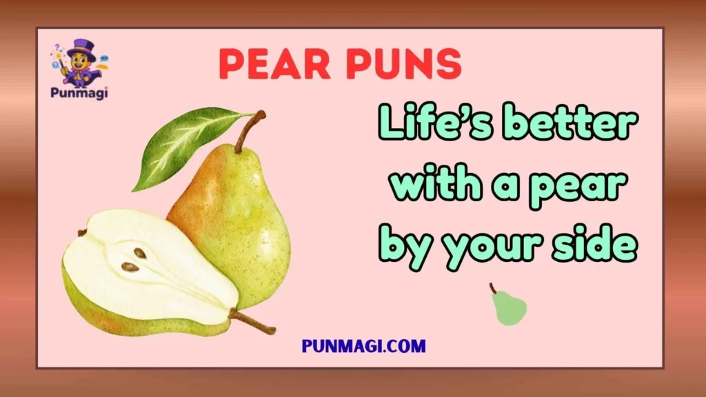 Pear Puns