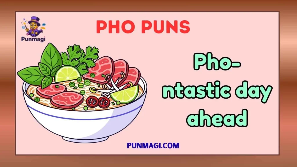 Pho Puns