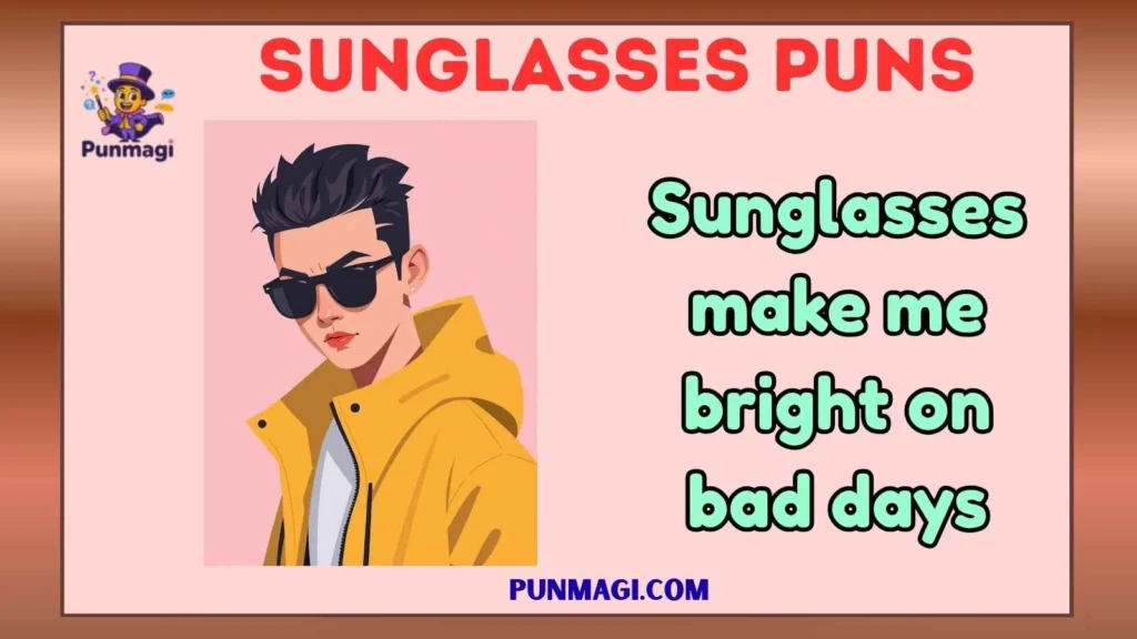 Sunglasses Puns