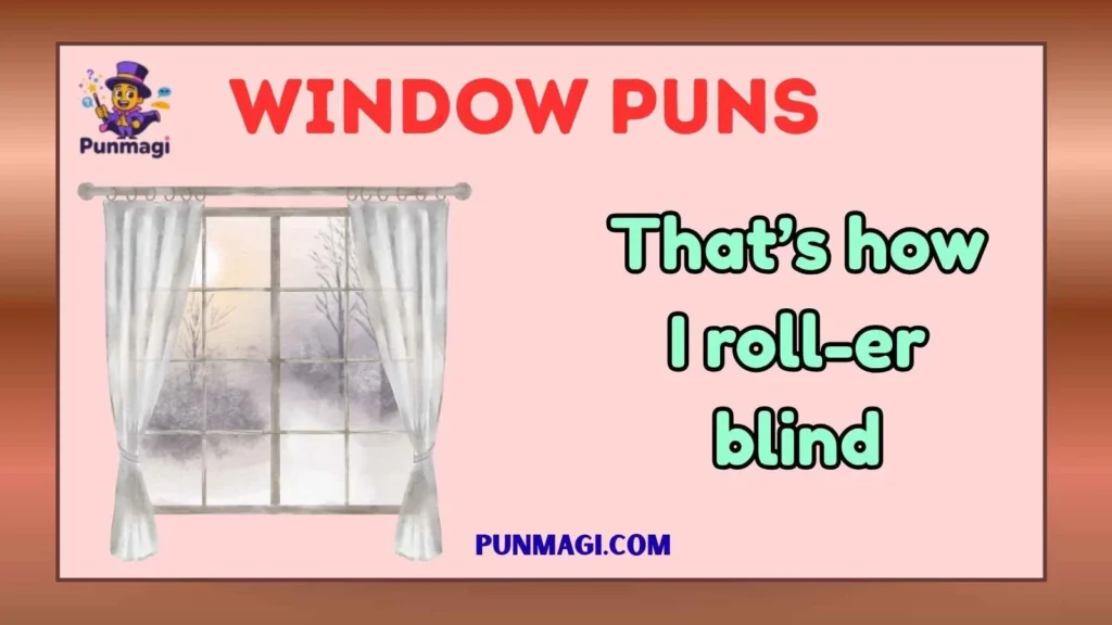 Window Puns