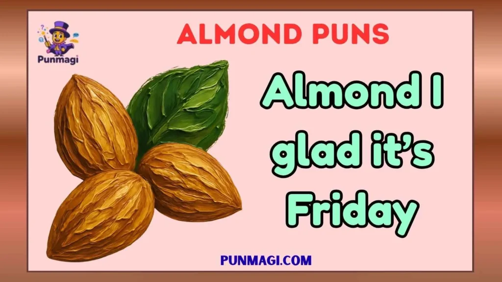 Almond Puns