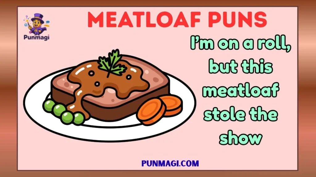 Meatloaf Puns
