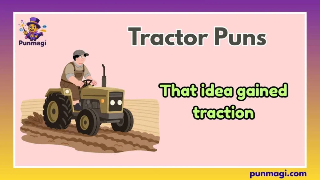 Tractor Puns