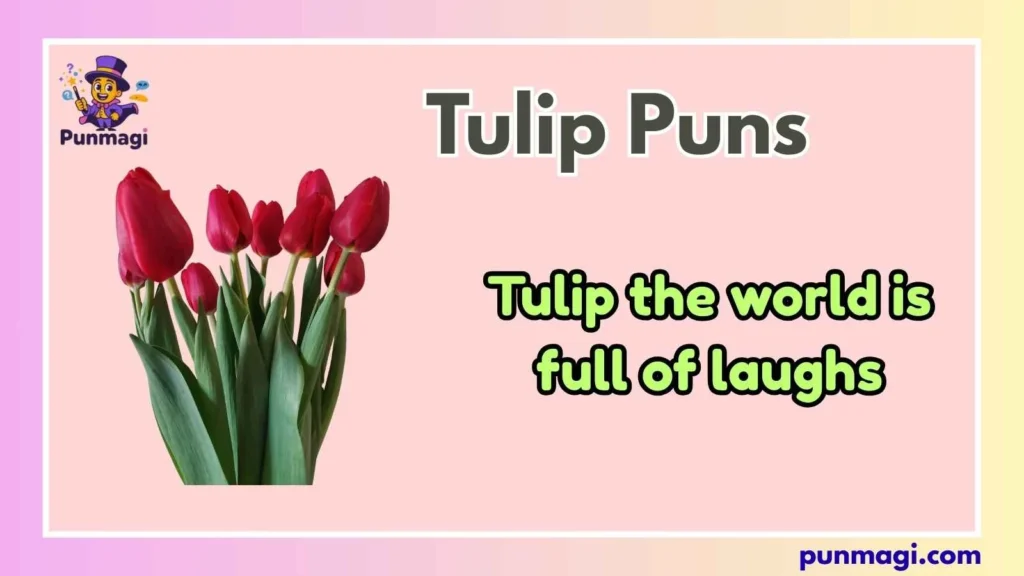 Tulip Puns
